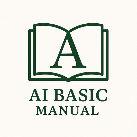 AI Basic Manual - Step-by-Step Beginner’s Guide to Learning AI